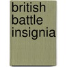 British Battle Insignia door Mike Chappell