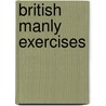 British Manly Exercises door Donald Walker