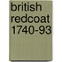 British Redcoat 1740-93
