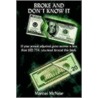 Broke and Don't Know It door Marcus McNear
