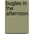Bugles in the Afternoon