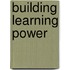 Building Learning Power