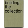 Building the Collection by National Gallery of Australia