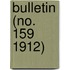 Bulletin (No. 159 1912)
