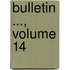 Bulletin ..., Volume 14
