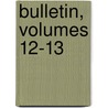 Bulletin, Volumes 12-13 by Sciences Et Ar Soci T. D'agric