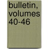 Bulletin, Volumes 40-46 by Service United States.