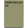 Vademecum IRE by Unknown