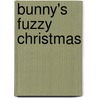Bunny's Fuzzy Christmas door Golden Books