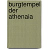 Burgtempel Der Athenaia door Eugen Adolf Hermann Petersen