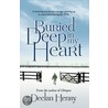 Buried Deep In My Heart door Declan Henry