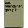 Bus Maintainer, Group B door Jack Rudman