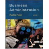 Business Administration by Pauline Foster