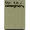 Business of Ethnography door Brian Moeran