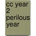 Cc Year 2 Perilous Year