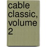 Cable Classic, Volume 2 by Glenn Herdling