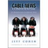 Cable News Confidential by Jim Hightower