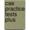 Cae Practice Tests Plus door Susan Morris