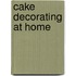 Cake Decorating At Home