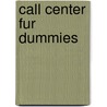 Call Center Fur Dummies door Real Bergevin