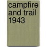 Campfire And Trail 1943 door Edgar L. Hewett