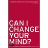 Can I Change Your Mind? door Lindsay Camp