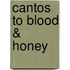 Cantos to Blood & Honey
