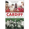 Cardiff Sporting Greats door Mark Walker