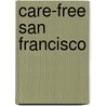Care-Free San Francisco door Joseph Allan Dunn