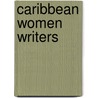 Caribbean Women Writers door Onbekend