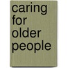 Caring For Older People by Terry Smyth