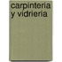 Carpinteria y Vidrieria