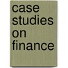 Case Studies On Finance by Robert F. Bruner