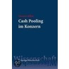 Cash Pooling im Konzern door Clemens Billek