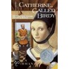 Catherine, Called Birdy door Karen Cushman