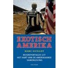 Exotisch Amerika