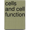 Cells And Cell Function by Andrew Solway