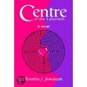 Centre Of The Labyrinth by Rosetta J. Jamieson