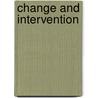 Change And Intervention by Peter Raggatt