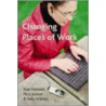 Changing Places Of Work by Sally Walters