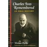 Charles Ives Remembered door Vivian Perlis
