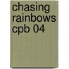 Chasing Rainbows Cpb 04 door Julia Clarke