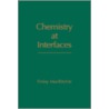 Chemistry At Interfaces door Finlay MacRitchie