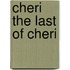 Cheri the Last of Cheri