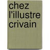 Chez L'Illustre Crivain door Octave Mirbeau