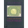Chez Panisse Vegetables by Alice Waters