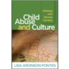 Child Abuse and Culture door Lisa Aronson Fontes