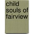 Child Souls Of Fairview