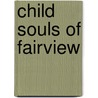 Child Souls Of Fairview by Anna Wheelock Niemela