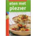 Eten met plezier